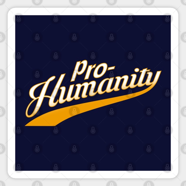 Pro-Humanity Anti-AI Political I Love The Humans Meme Slogan Magnet by BoggsNicolas